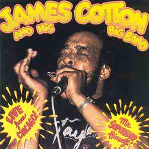 James Cotton And His Big Band - Live From Chicago - Mr. Superharp Himself! album