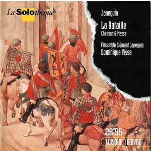 Janequin, Ensemble Clément Janequin, Dominique Visse - La Bataille - Chanson & Messe album
