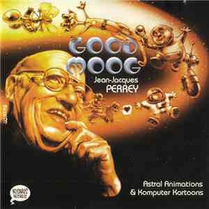 Jean-Jacques Perrey - Good Moog - Astral Animations & Komputer Kartoons album