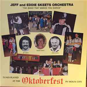 Jeff And Eddie Skeets Orchestra - Tunes Played At The Oktoberfest In Sioux City album