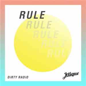 Jetique, Dirty Radio - Rule album