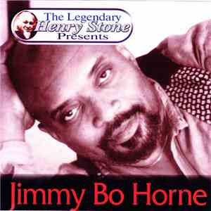 Jimmy "Bo" Horne - The Legendary Henry Stone Presents Jimmy Bo Horne album