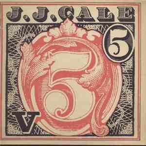 J.J. Cale - 5 album