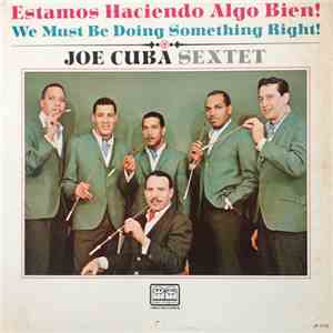 Joe Cuba Sextet - Estamos Haciendo Algo Bien! (We Must Be Doing Something Right!) album