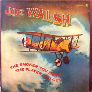 Joe Walsh - The Smoker You Drink, The Player You Get album
