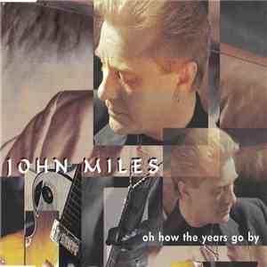 John Miles - Oh How The Years Go By album