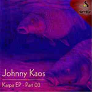 Johnny Kaos - Karpa EP - Part 03 album