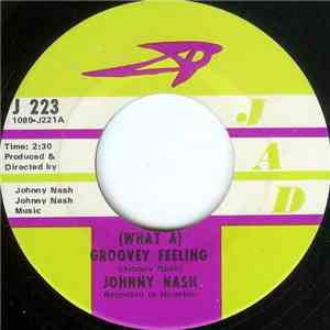 Johnny Nash - (What A) Groovey Feeling / You Got Soul - Pt 1 album