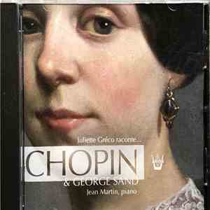 Juliette Gréco Raconte... George Sand & Chopin, Jean Martin - Juliette Gréco Raconte... George Sand & Chopin album