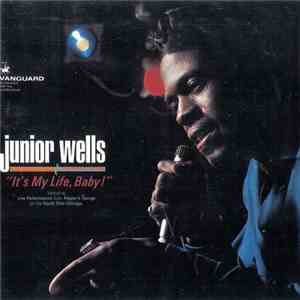Junior Wells - It's My Life, Baby! album