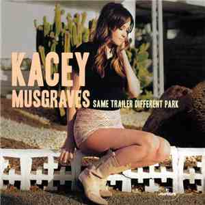 Kacey Musgraves - Same Trailer Different Park album