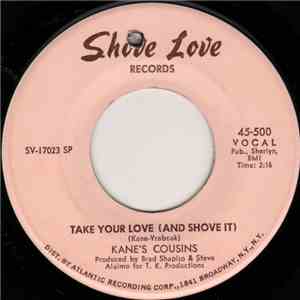 Kane's Cousins - Take Your Love (And Shove It) / Support Your Local Bands album
