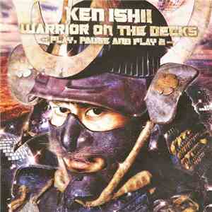 Ken Ishii - Warrior On The Decks: Play, Pause And Play 2 album