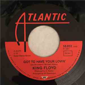 King Floyd - Got To Have Your Lovin' / Let Us Be album