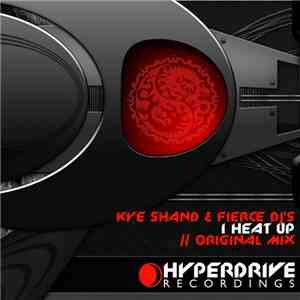 Kye Shand & Fierce DJ's - I Heat Up album