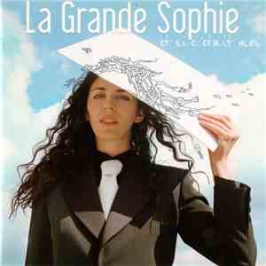 La Grande Sophie - Et Si C'Etait Moi album