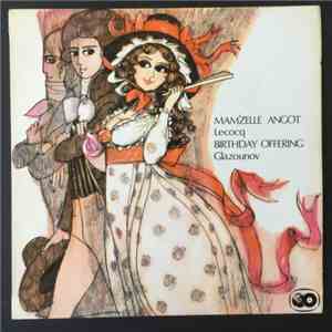 Lecocq, Glazounov, Robert Irving , The Royal Philharmonic Orchestra - Mam'zelle Angot / Birthday Offering album