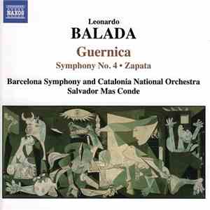 Leonardo Balada, Barcelona Symphony And Catalonia National Orchestra / Salvador Mas Conde - Guernica / Symphony No. 4 / Zapata album