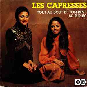 Les Capresses - Tout Au Bout De Ton Rêve / 80 Sur 80 album