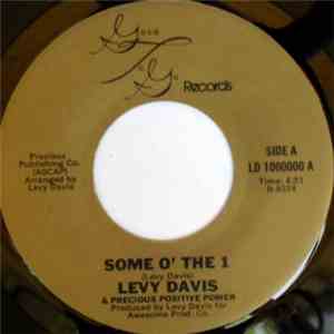 Levy Davis & Precious Positive Power - Some O' The 1 / In Need Of Your Love album