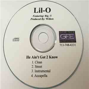 Lil-O Featuring Big T  - He Ain't Got 2 Know album