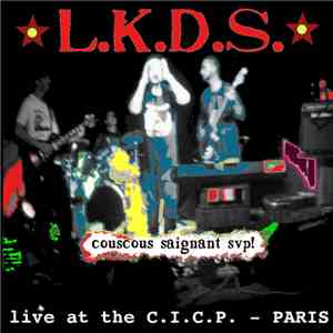 L.K.D.S. - Couscous Saignant SVP! (Live At The C.I.C.P. - Paris) album