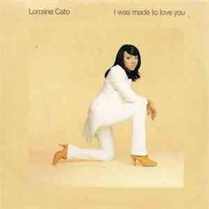 Lorraine Cato - I Was Made To Love You album