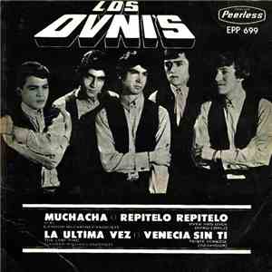 Los Ovnis - Muchacha = Girl / Repitelo, Repitelo = Over And Over / La Ultima Vez = The Last Time / Venecia Sin Ti = Triste Venecia album