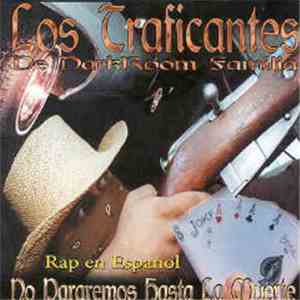 Los Traficantes - No Pararemos Hasta La Muerte album