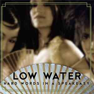 Low Water - Hard Words In A Speakeasy album