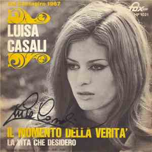 Luisa Casali - Il Momento Della Verità / La Vita Che Desidero album