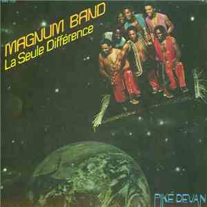 Magnum Band - La Seule Difference (Piké Devan) album