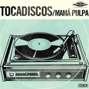 Mamá Pulpa - Tocadiscos album