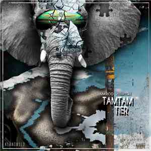 Marco Wellisch - Tam Tam Tier album