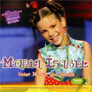 Maria Isabel - Antes Muerta Que Sencilla album