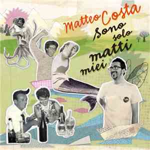 Matteo Costa - Sono Solo Matti Miei album