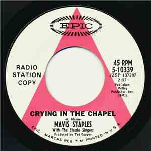 Mavis Staples With The Staple Singers / The Staple Singers - Crying In The Chapel / Nothing Lasts Forever album