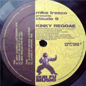Mike Fresco Presents Claude 9 - Kinky Reggae album