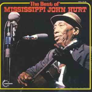 Mississippi John Hurt - The Best Of Mississippi John Hurt album