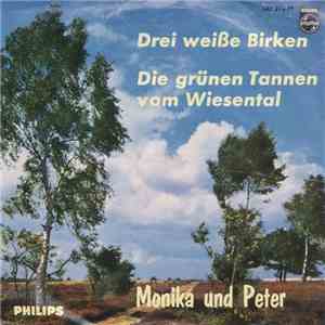 Monika Und Peter - Die Grünen Tannen Vom Wiesental / Drei Weiße Birken album