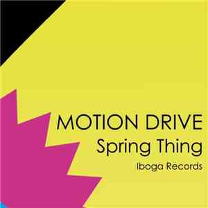 Motion Drive - Spring Thing album