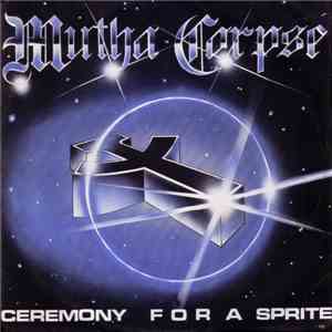 Mutha Corpse - Ceremony For A Sprite album