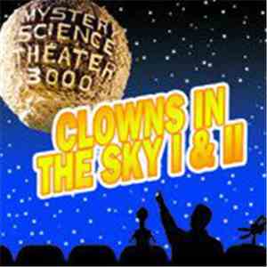 Mystery Science Theater 3000 - Clowns In The Sky I & II album