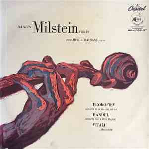 Nathan Milstein, Arthur Balsam, Prokofiev, Handel, Vitali - Prokofiev Sonata No. 2 In D Major, Handel Sonata No. 4 In D Major, Vitali Chaconne album