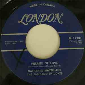 Nathaniel Mayer And The Fabulous Twilights - Village Of Love / I Want A Woman album