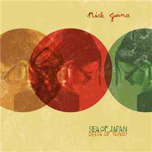 Nick Jaina - Sea Of Japan / Delta Of Venus album
