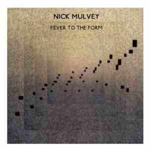 Nick Mulvey - Fever To The Form album
