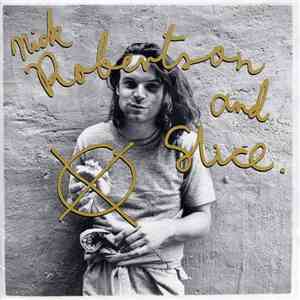Nick Robertson  And Slice  - Bullet Proof Boy album