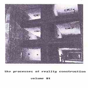 No Artist - The Process Of Reality Construction Volume #1 album