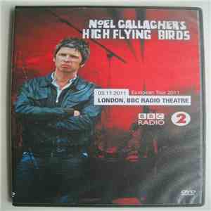 Noel Gallagher's High Flying Birds - London, BBC Radio Theatre album